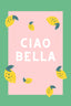 Ciao bella