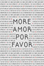 More Amor Black & White Love Quote