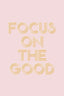 Focusonthegood