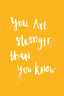 You Are Stronger Than You Know