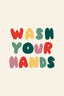 Wash your hands